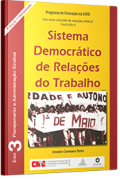 Eixo 03 - Fascículo 04 - Sistema Democrático de Relações do Trabalho