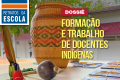 Retratos da Escola lança edição sobre formação e trabalho de docentes indígenas
