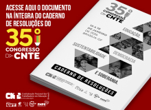CNTE lança Caderno de Resoluções do 35º Congresso dos Trabalhadores em Educação