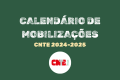 Calendário de ações e mobilizações da CNTE