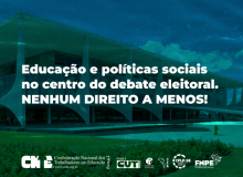 Educação e políticas sociais no centro do debate eleitoral. Nenhum direito a menos!