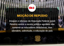 Ataques e ofensas do Deputado Federal Jaziel Pereira contra a escola pública agridem não somente os educadores brasileiros, mas...